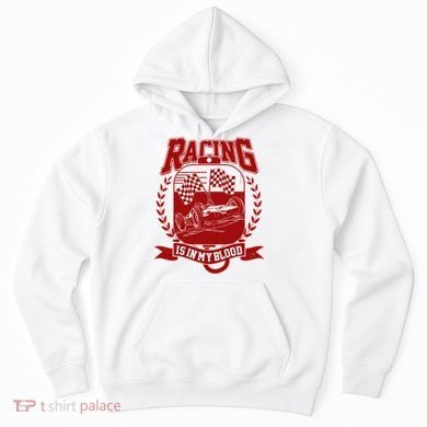 Racing Is In My Blood Hoodie