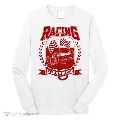 Racing Is In My Blood Long Sleeve Shirt