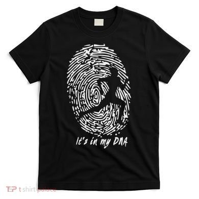 Running ItS In My Dna T-Shirt