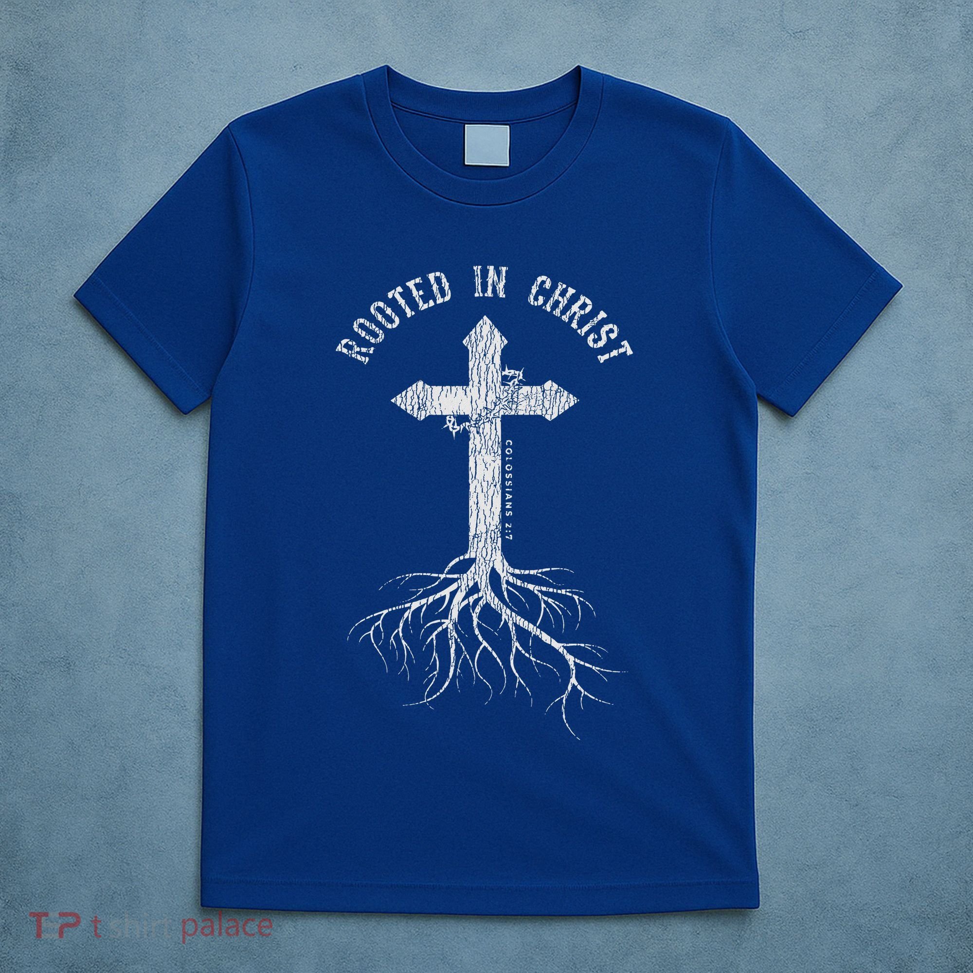 Rooted In Jesus Christ Cross Christian T-Shirt