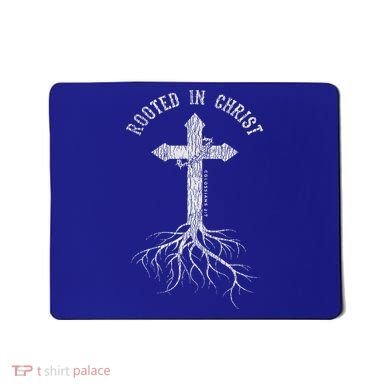 Rooted In Jesus Christ Cross Christian Mousepad
