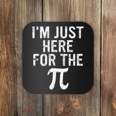 Retro I'm Just Here For The Pi Math Pie Geek Pi Day Coaster