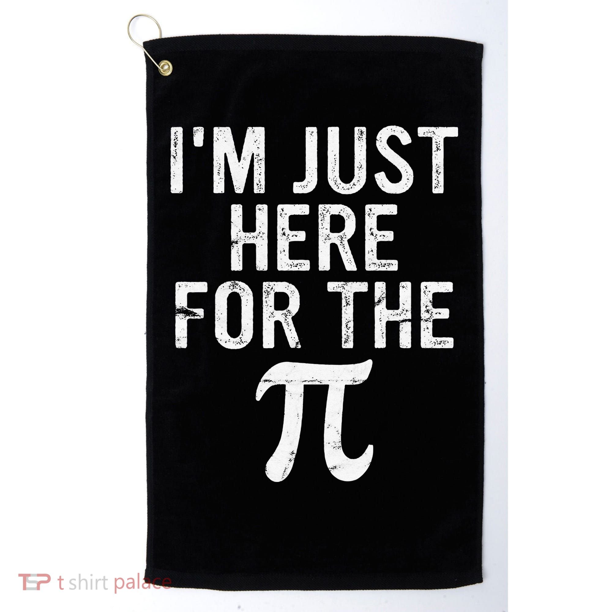 Retro I'm Just Here For The Pi Math Pie Geek Pi Day Golf Towel