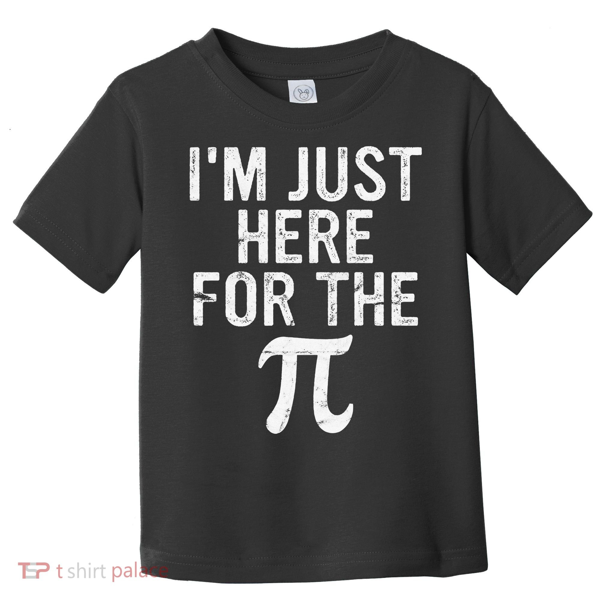 Retro I'm Just Here For The Pi Math Pie Geek Pi Day Toddler T-Shirt