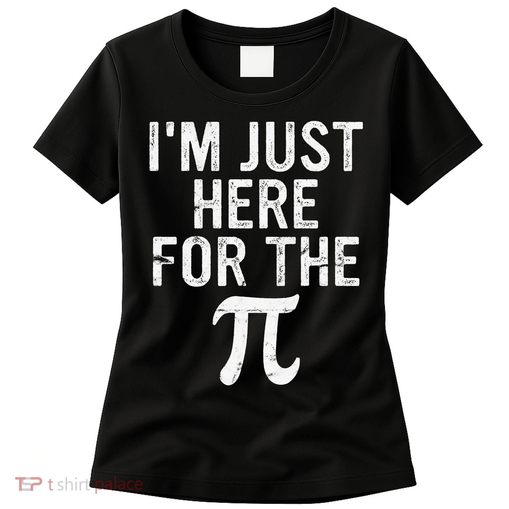 Retro I'm Just Here For The Pi Math Pie Geek Pi Day Women's T-Shirt