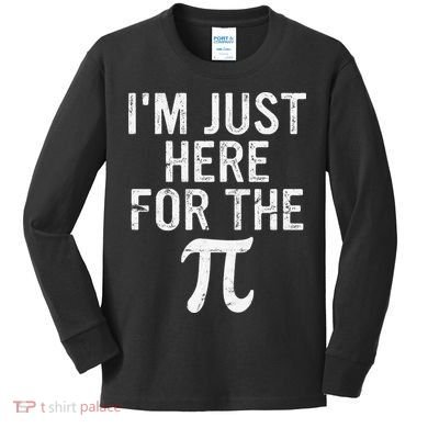 Retro I'm Just Here For The Pi Math Pie Geek Pi Day Kids Long Sleeve Shirt