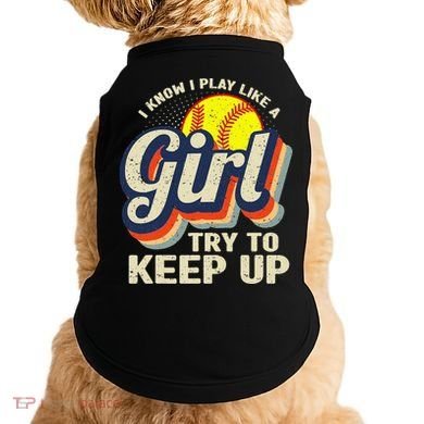 Retro I Know I Play Like A Try To Keep Up Softball Doggie Tank