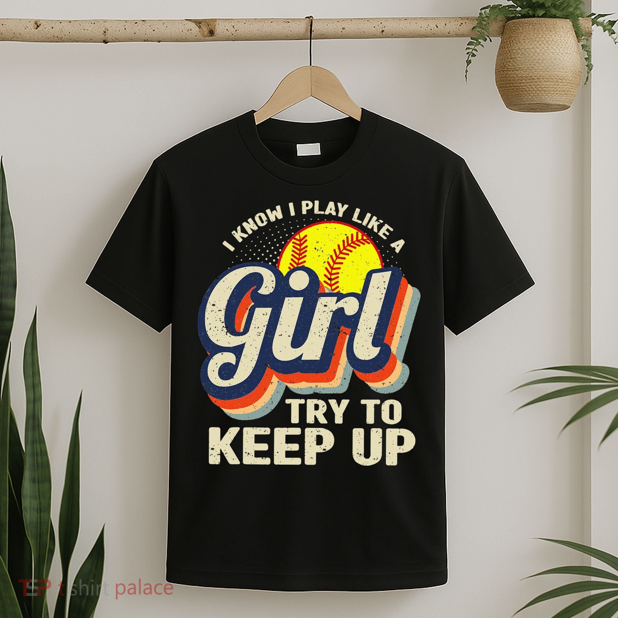 Retro I Know I Play Like A Try To Keep Up Softball T-Shirt