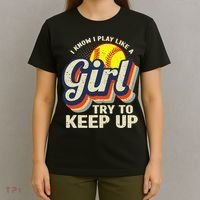 Retro I Know I Play Like A Try To Keep Up Softball T-Shirt thumb 4