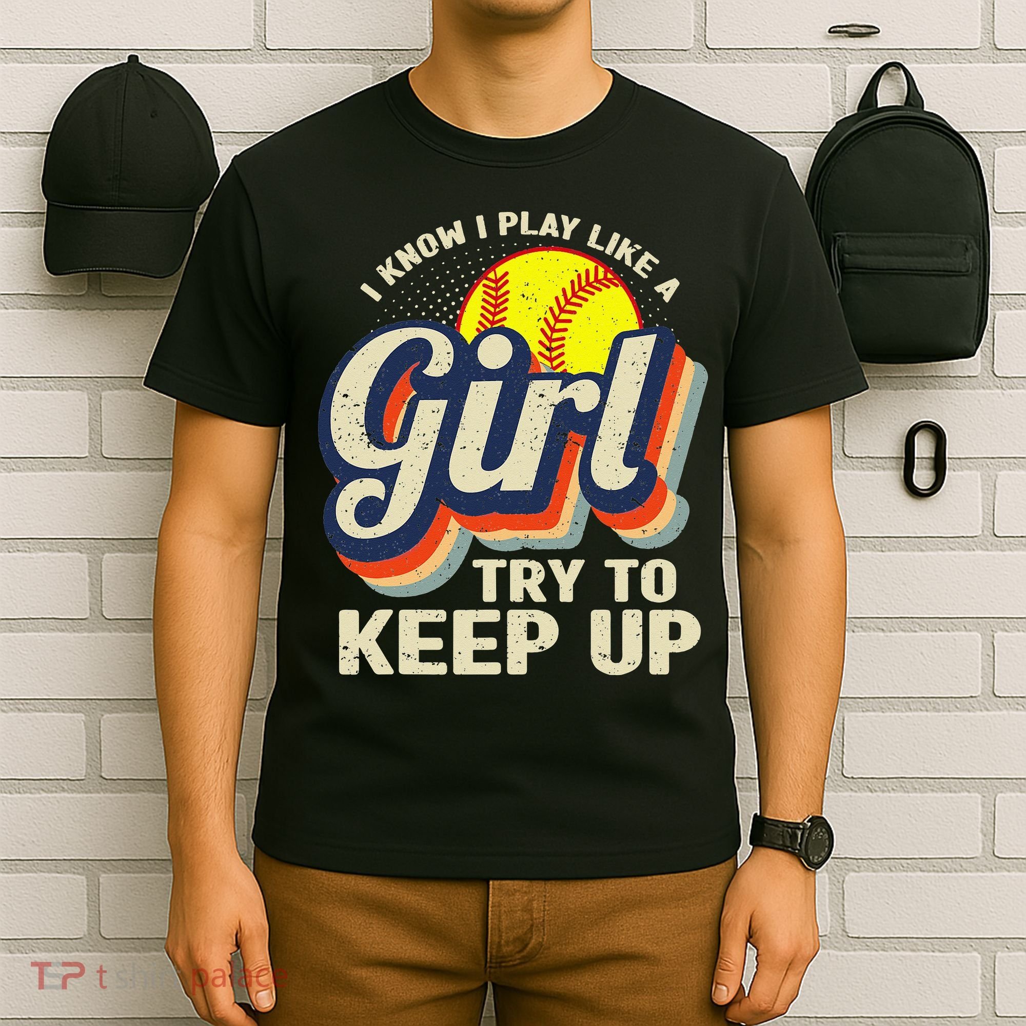 Retro I Know I Play Like A Try To Keep Up Softball T-Shirt