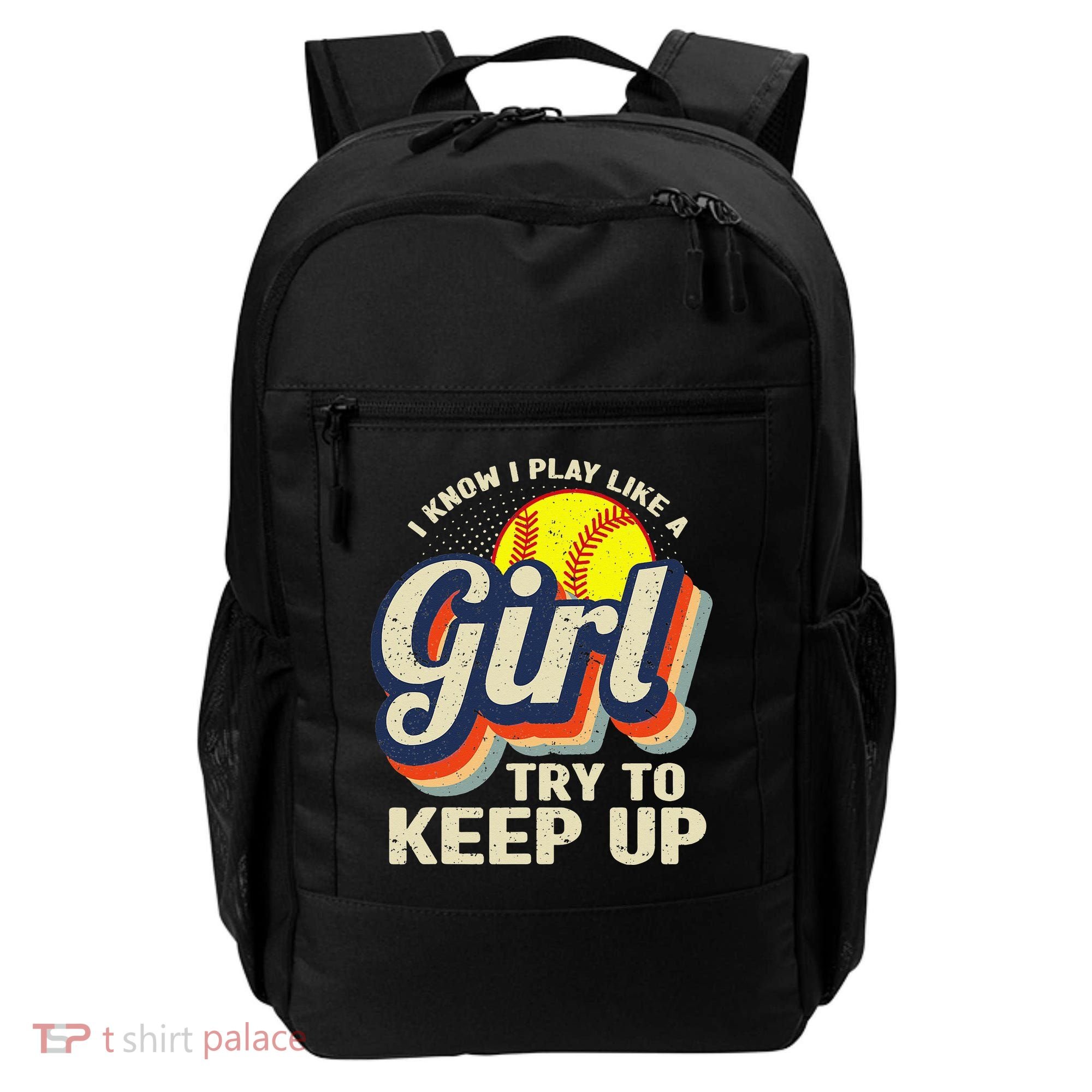 Retro I Know I Play Like A Try To Keep Up Softball Backpack