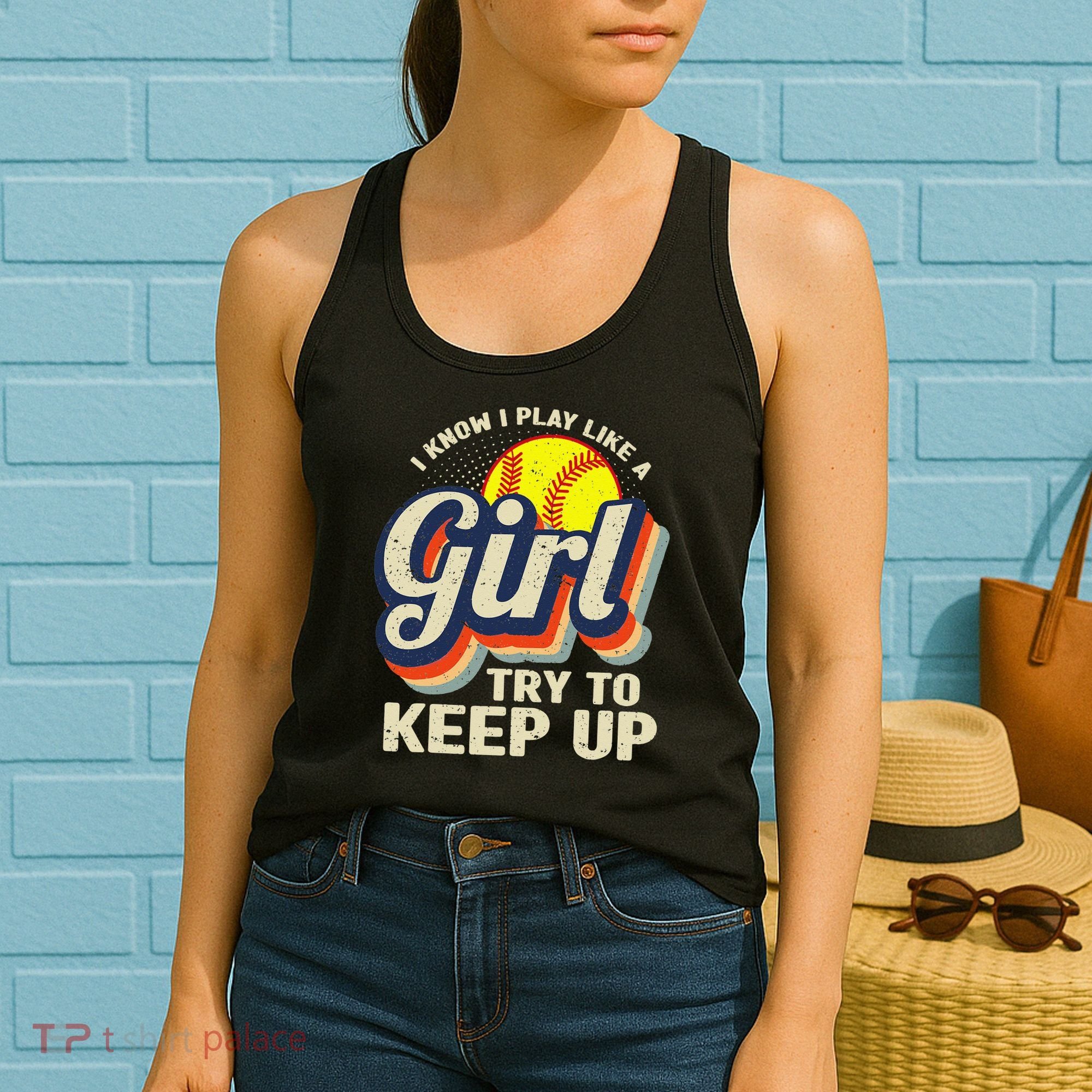 Retro I Know I Play Like A Try To Keep Up Softball Women's Tank Top