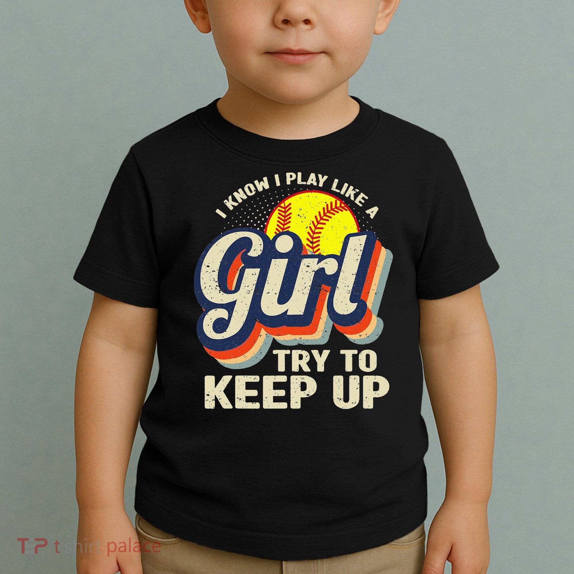 Retro I Know I Play Like A Try To Keep Up Softball Toddler T-Shirt