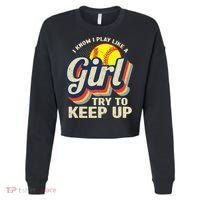 Retro I Know I Play Like A Try To Keep Up Softball Cropped Pullover Crew thumb 0