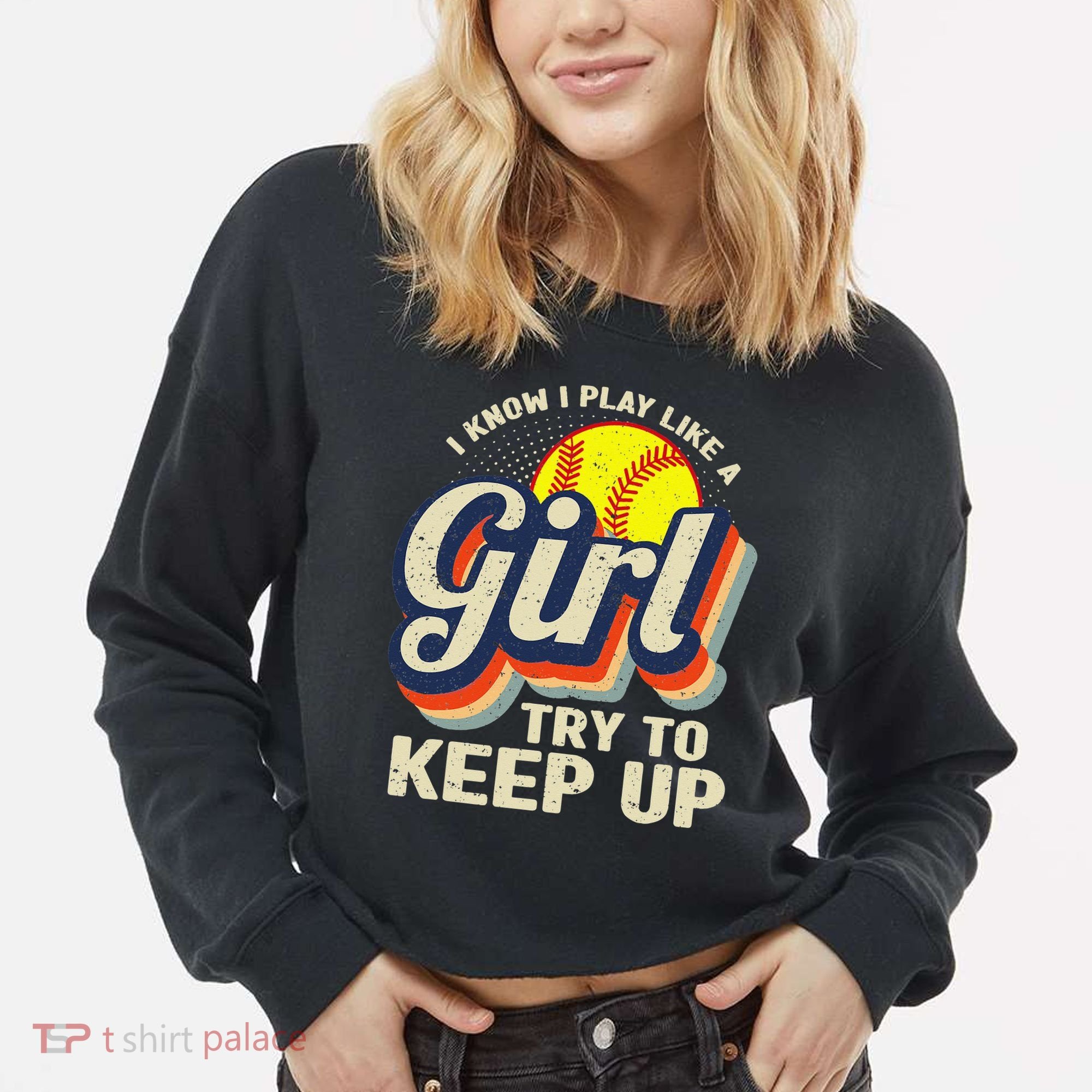 Retro I Know I Play Like A Try To Keep Up Softball Cropped Pullover Crew