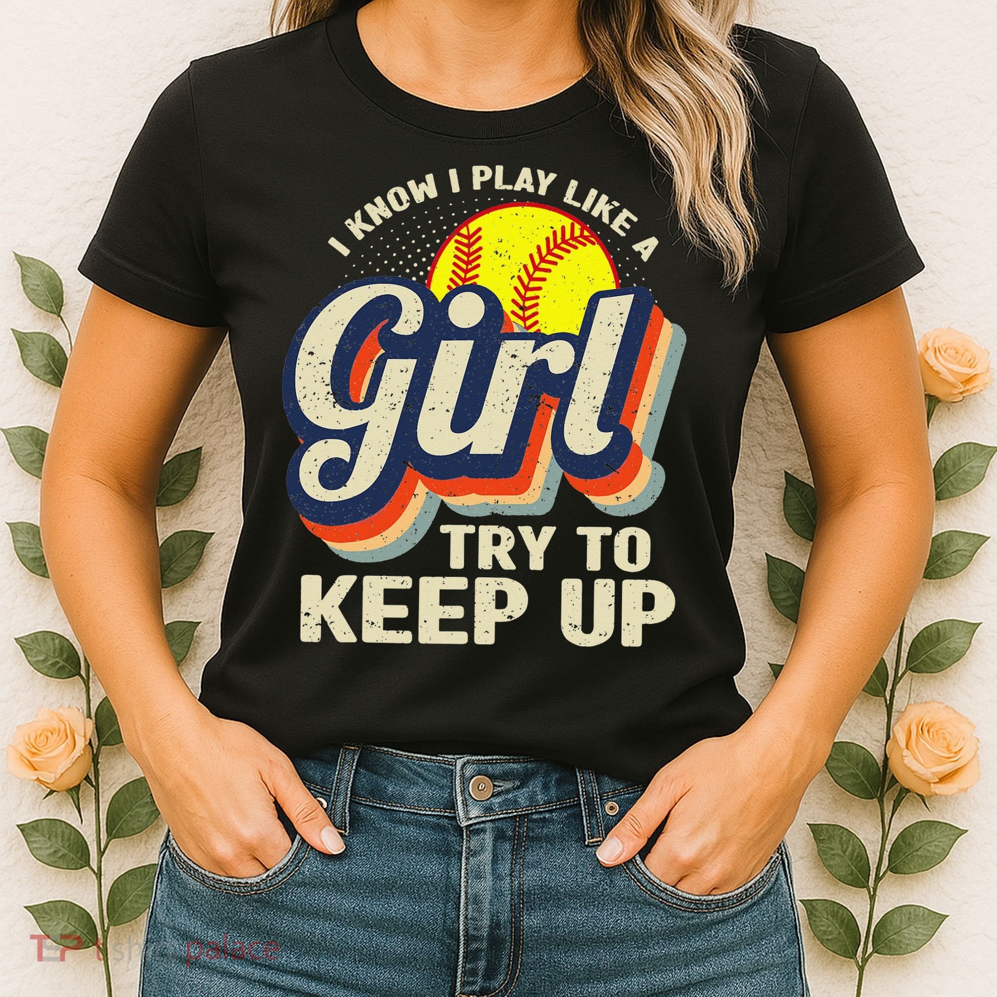 Retro I Know I Play Like A Try To Keep Up Softball Women's T-Shirt