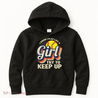 Retro I Know I Play Like A Try To Keep Up Softball Kids Hoodie