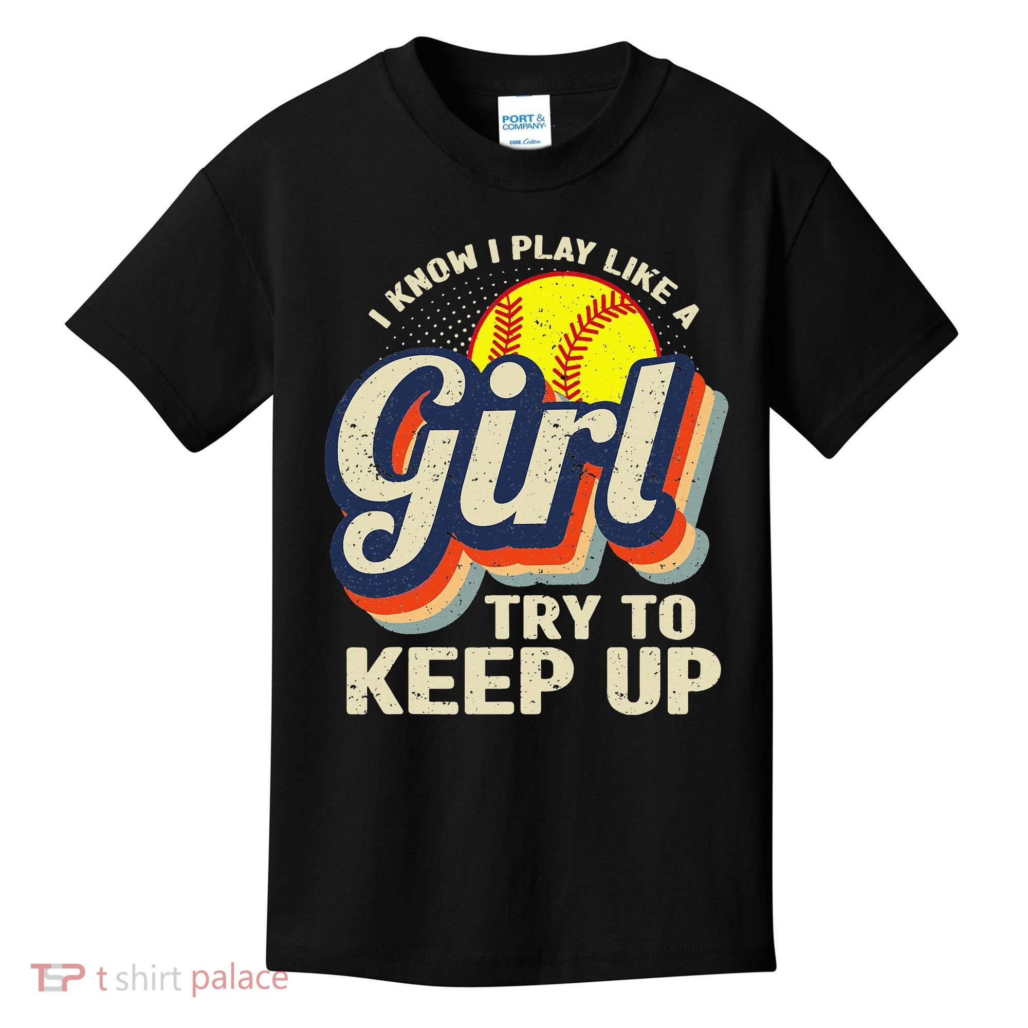 Retro I Know I Play Like A Try To Keep Up Softball Kids T-Shirt