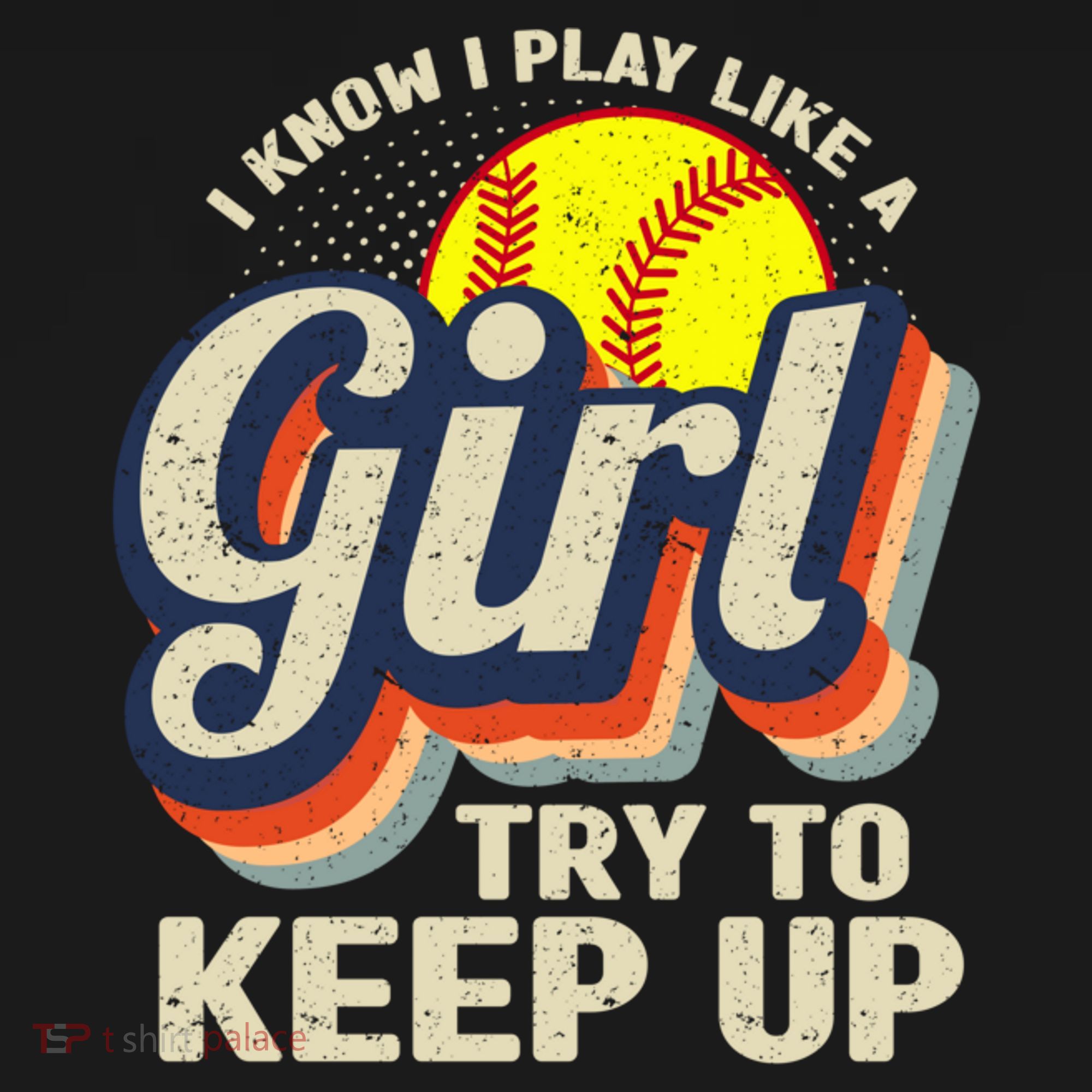 Retro I Know I Play Like A Girl Try To Keep Up Softball Backpack