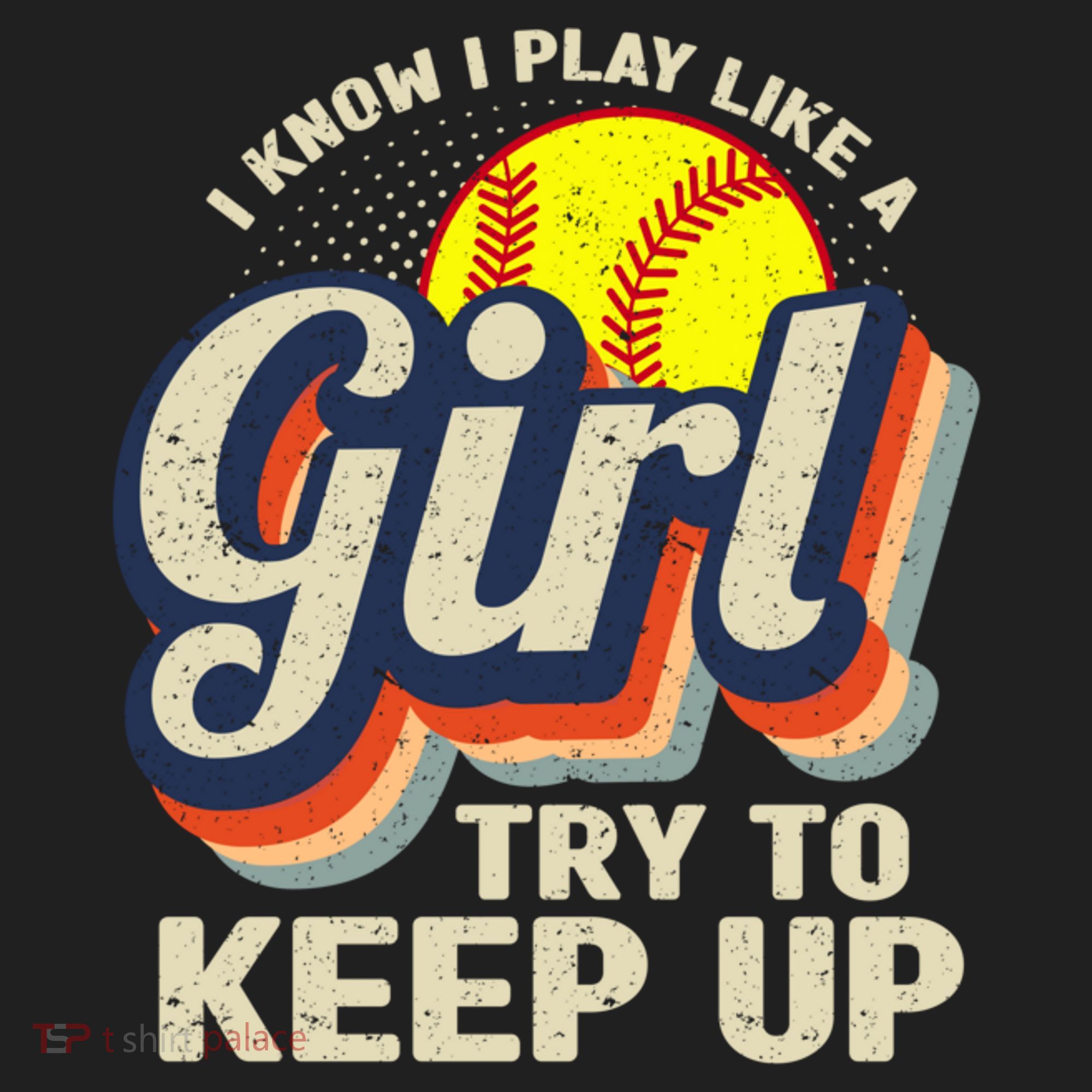 Retro I Know I Play Like A Girl Try To Keep Up Softball Tumbler