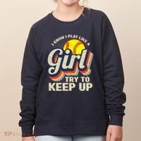 Retro I Know I Play Like A Girl Try To Keep Up Softball Women's Sweatshirt thumb 0