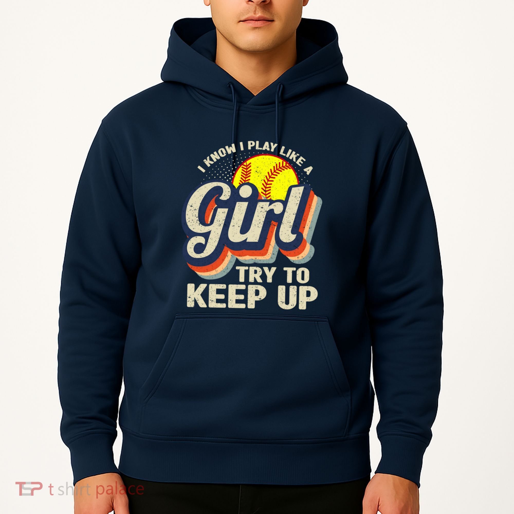 Retro I Know I Play Like A Girl Try To Keep Up Softball Hoodie
