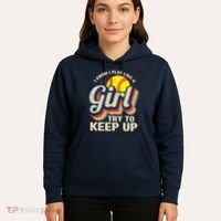 Retro I Know I Play Like A Girl Try To Keep Up Softball Hoodie thumb 5