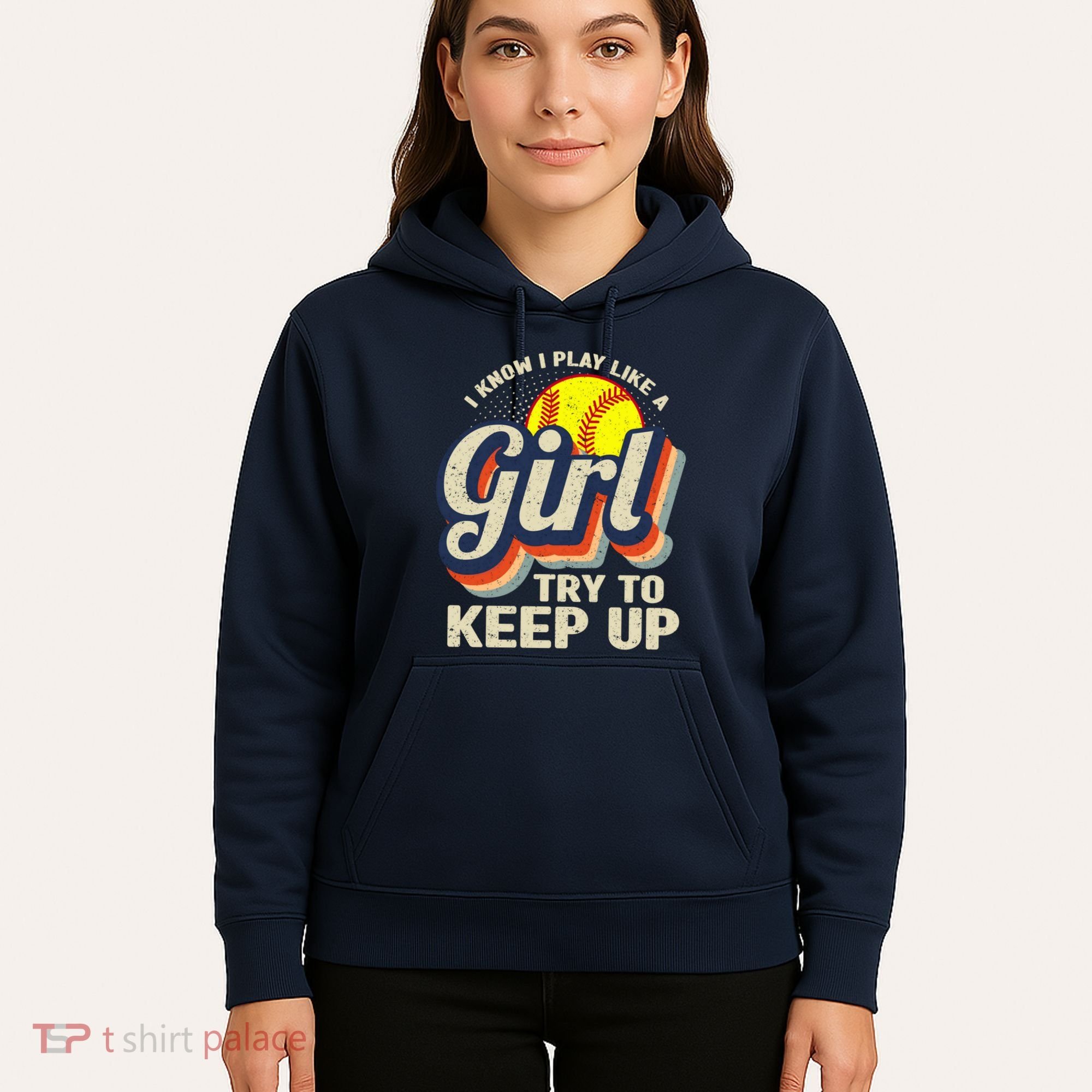 Retro I Know I Play Like A Girl Try To Keep Up Softball Hoodie