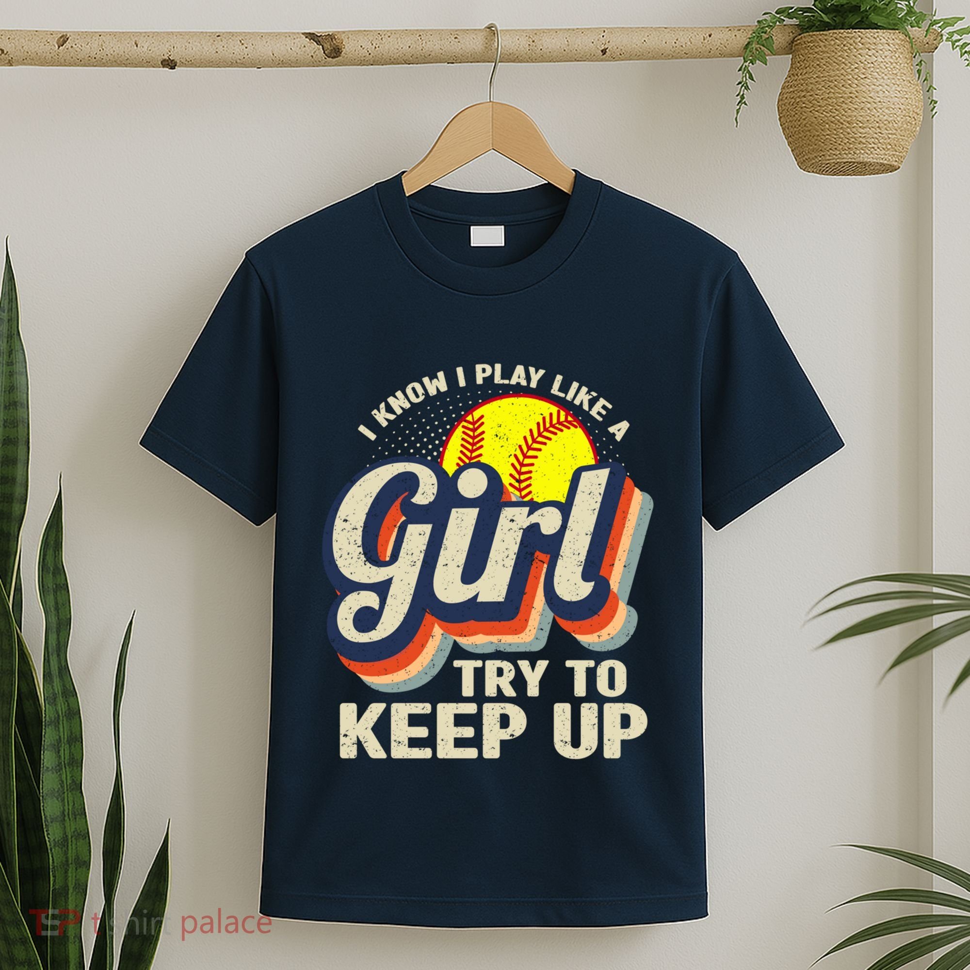 Retro I Know I Play Like A Girl Try To Keep Up Softball T-Shirt