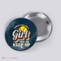 Retro I Know I Play Like A Girl Try To Keep Up Softball Button thumb 0