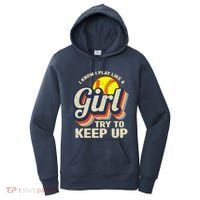 Retro I Know I Play Like A Girl Try To Keep Up Softball Women's Hoodie thumb 0
