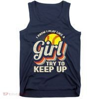Retro I Know I Play Like A Girl Try To Keep Up Softball Tank Top thumb 0