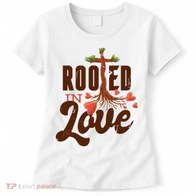 Rooted In Love Jesus Cross Women's T-Shirt