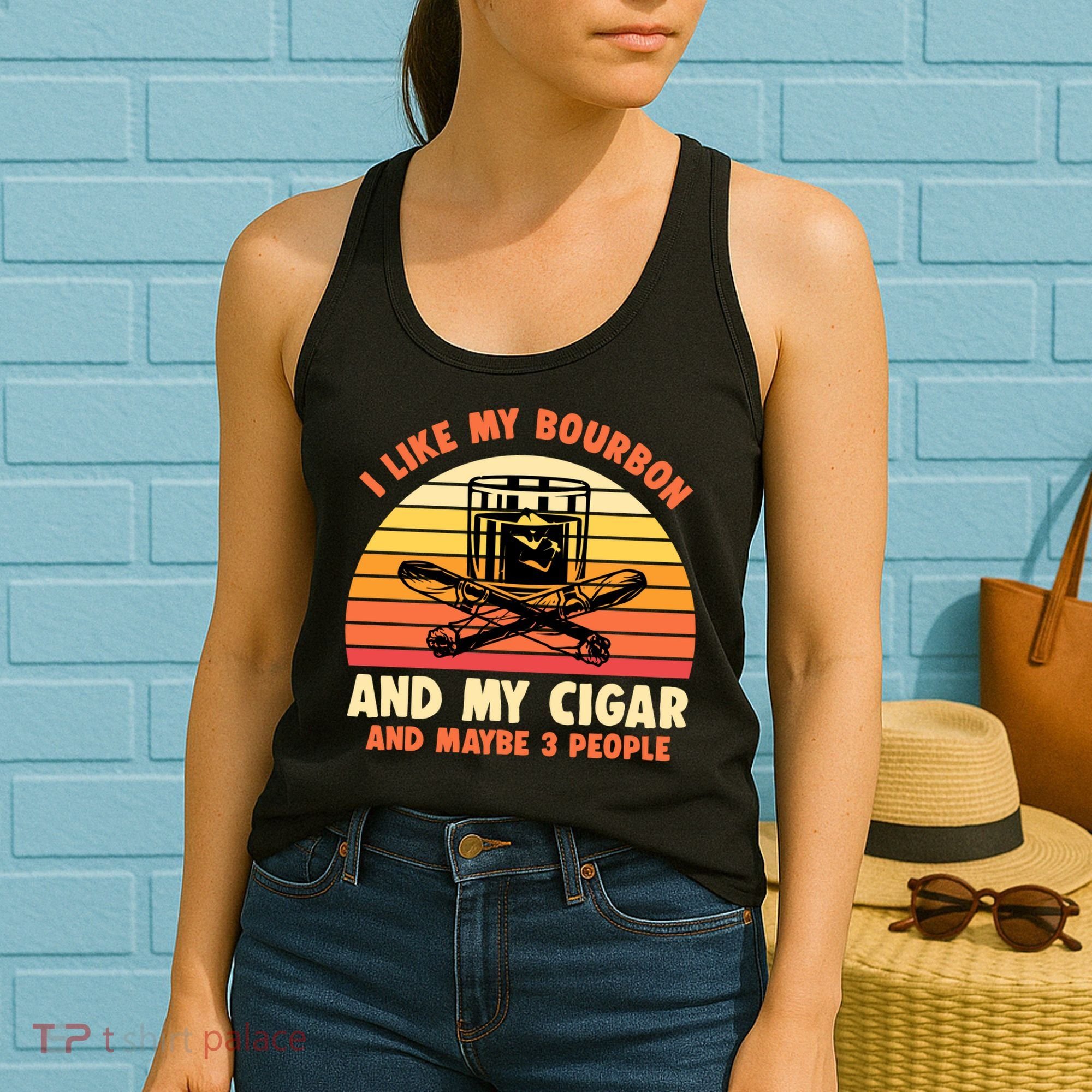 Retro I Like My Bourbon And My Cigar And Maybe Three People Funny Quote Women's Tank Top