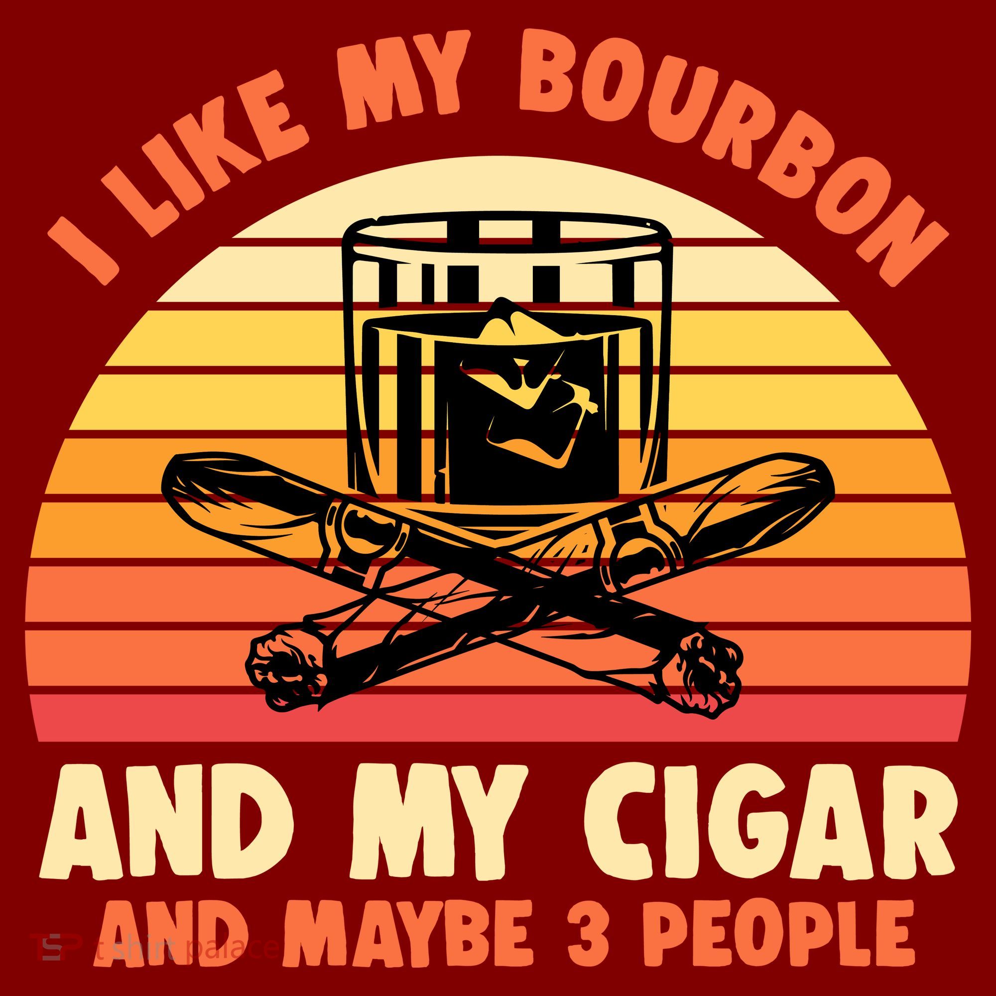 Retro I Like My Bourbon And My Cigar And Maybe Three People Funny Quote Sweatshirt