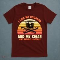 Retro I Like My Bourbon And My Cigar And Maybe Three People Funny Quote T-Shirt thumb 5