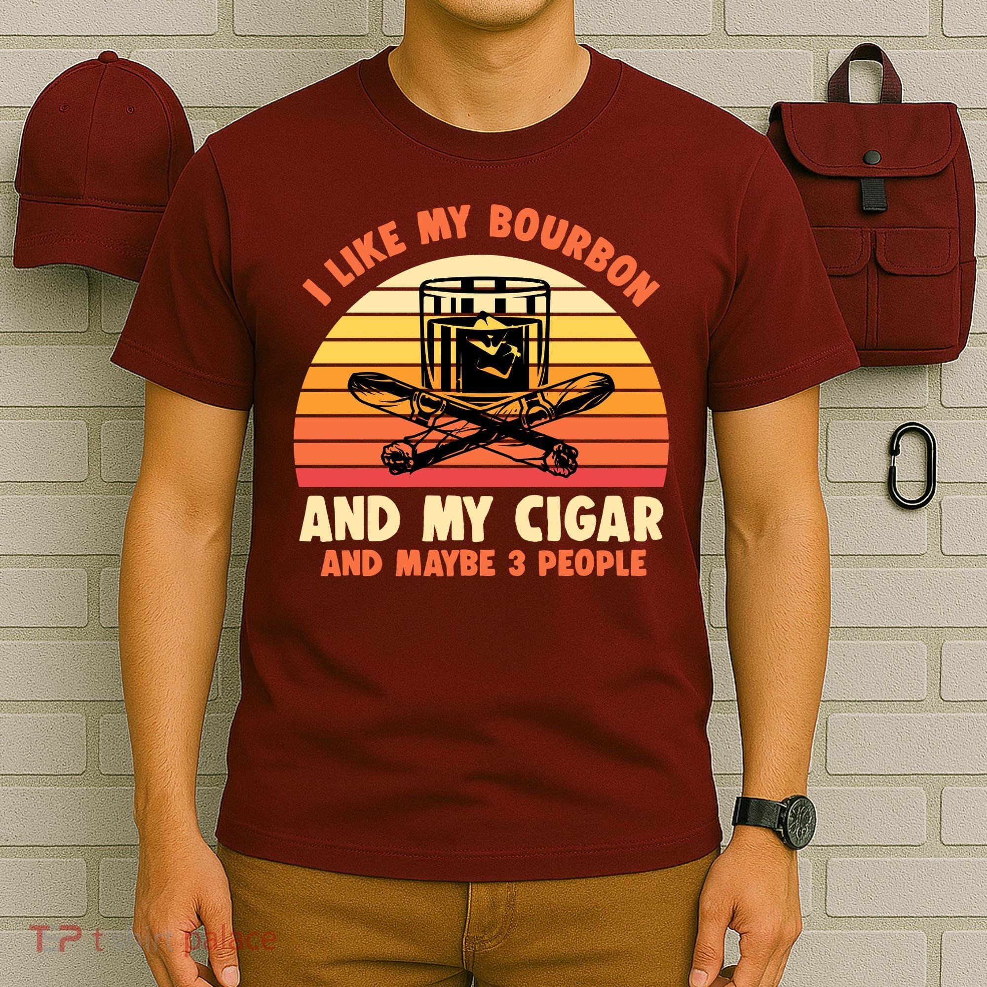 Retro I Like My Bourbon And My Cigar And Maybe Three People Funny Quote T-Shirt