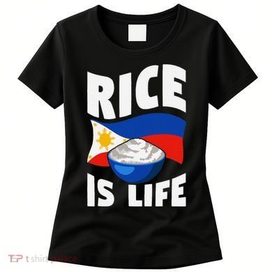 Rice Is Life Philippine Flag Rice Lover Women's T-Shirt