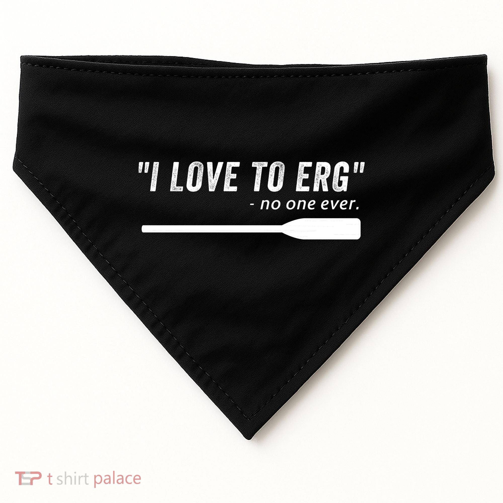 Rowing, | I Love To ERG, For Crew, Funny Rowing USA-Made Doggie Bandana