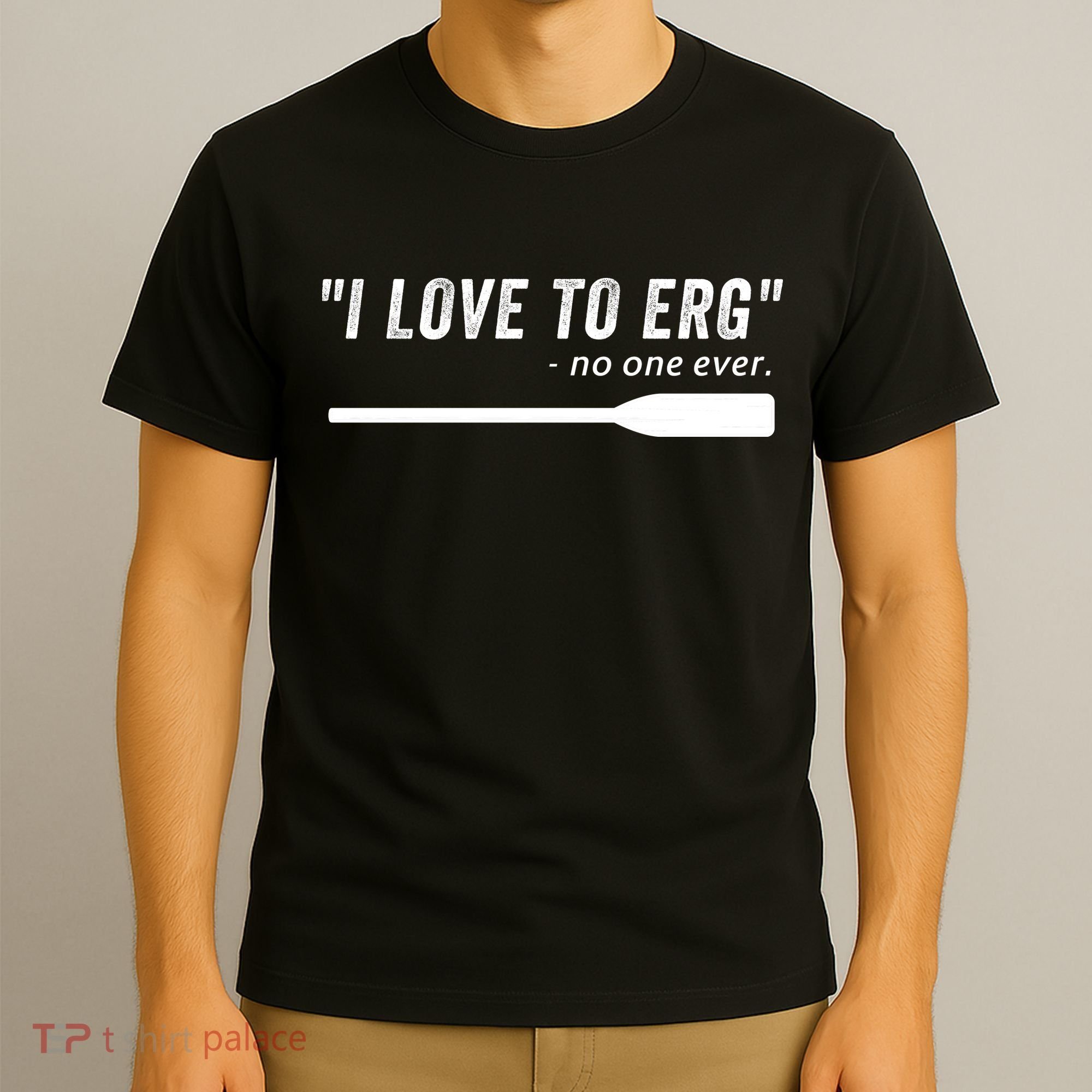 Rowing, | I Love To ERG, For Crew, Funny Rowing T-Shirt