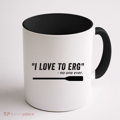 Rowing, | I Love To ERG, For Crew, Funny Rowing Coffee Mug back