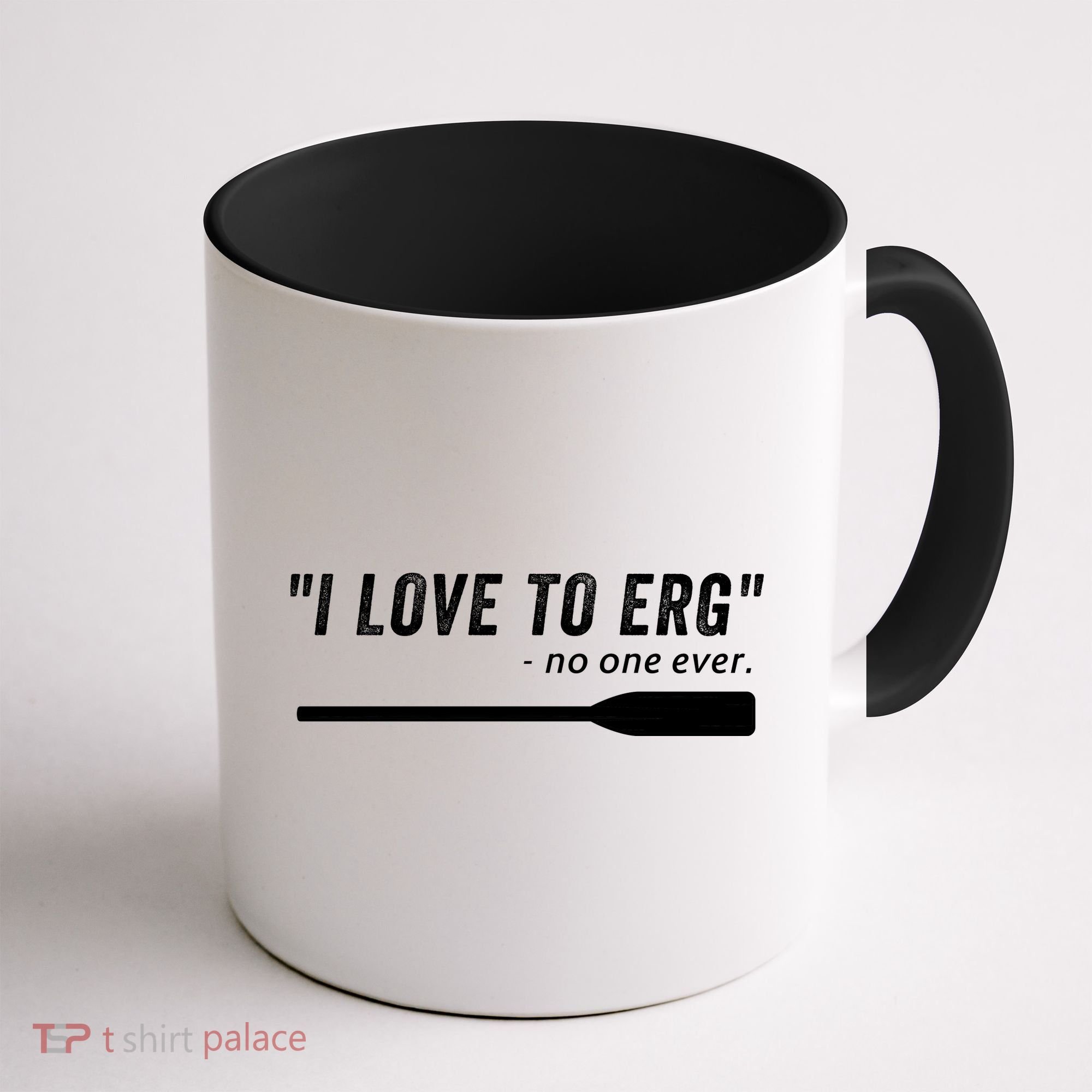 Rowing, | I Love To ERG, For Crew, Funny Rowing Coffee Mug