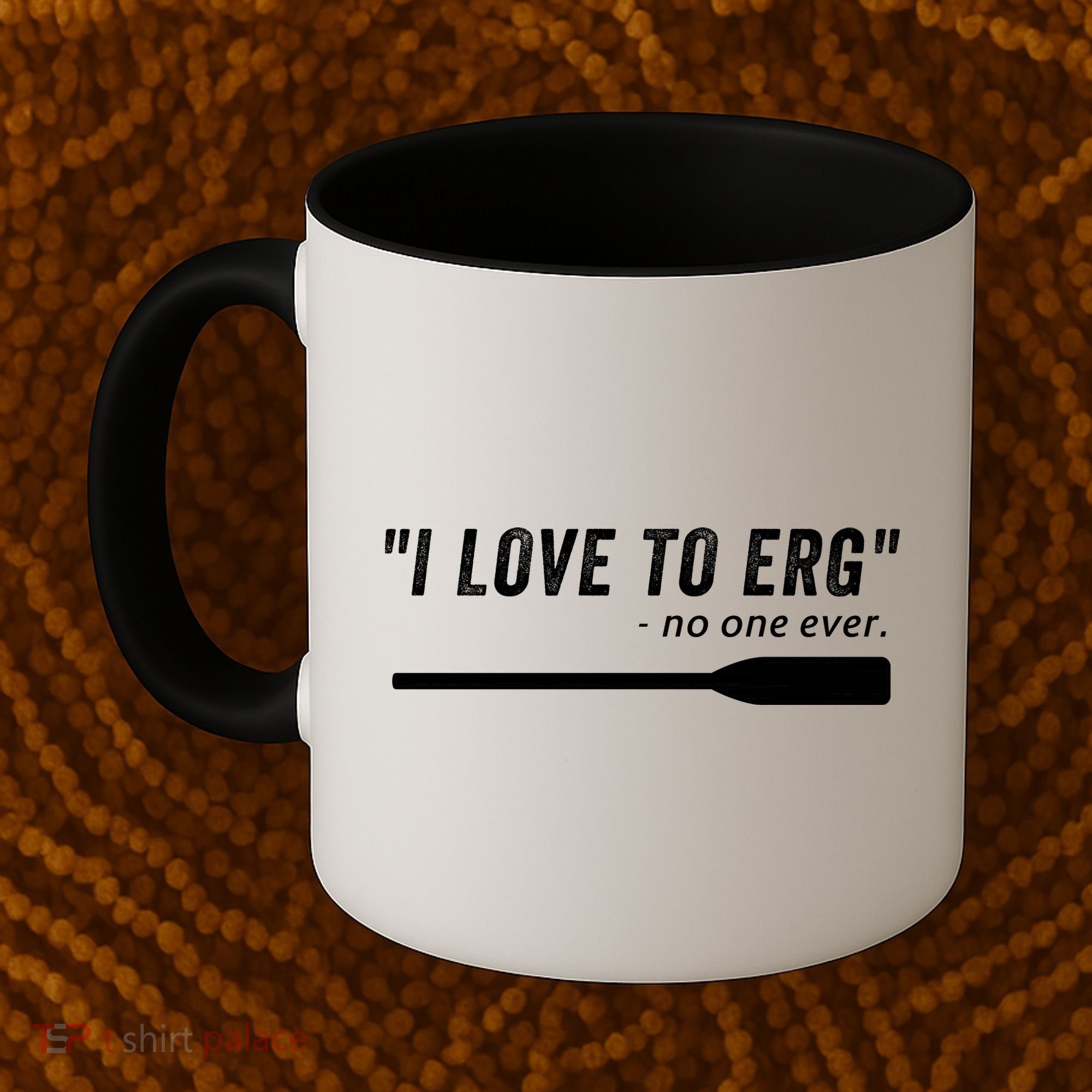 Rowing, | I Love To ERG, For Crew, Funny Rowing Coffee Mug