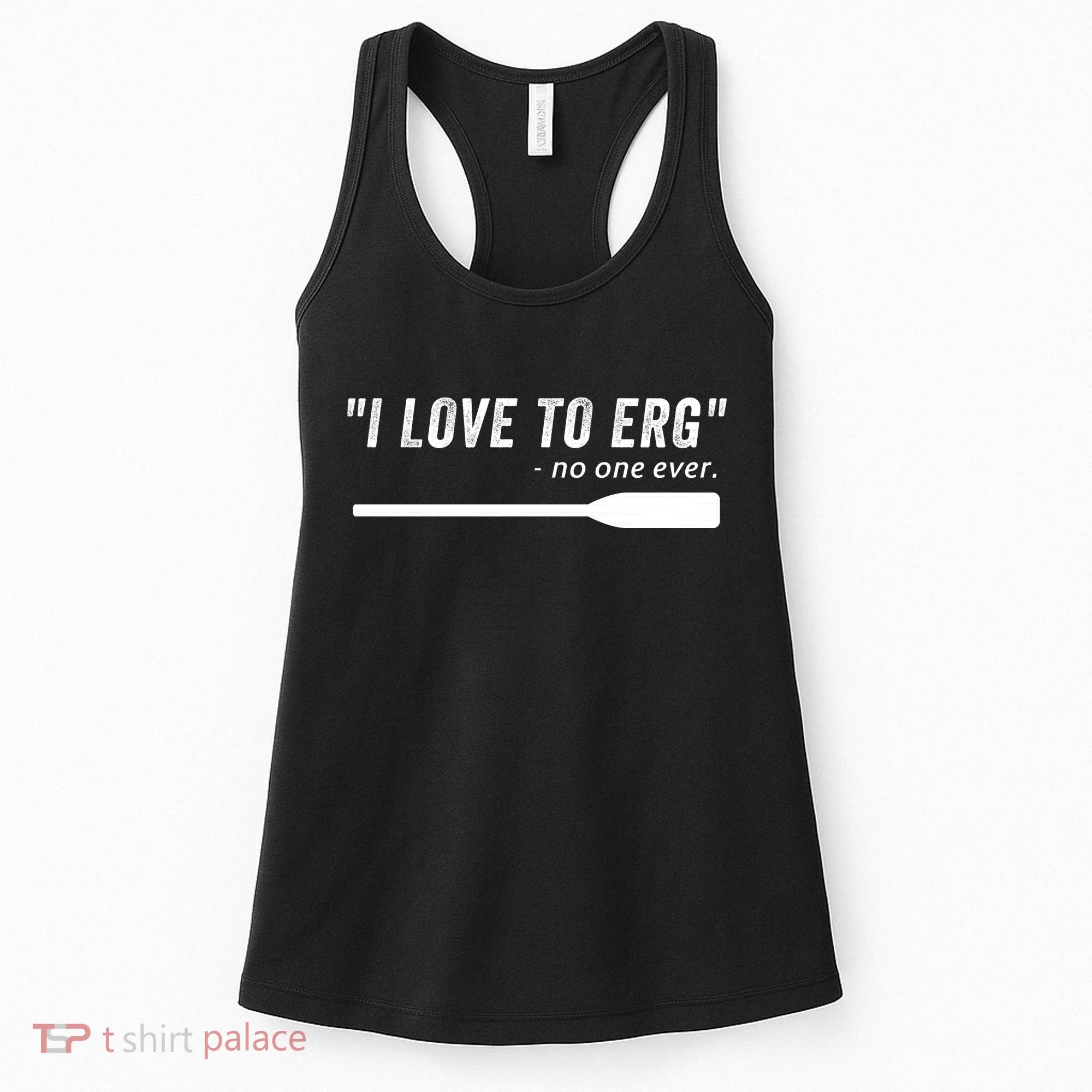 Rowing, | I Love To ERG, For Crew, Funny Rowing Women's Tank Top