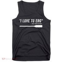 Rowing, | I Love To ERG, For Crew, Funny Rowing Tank Top thumb 0