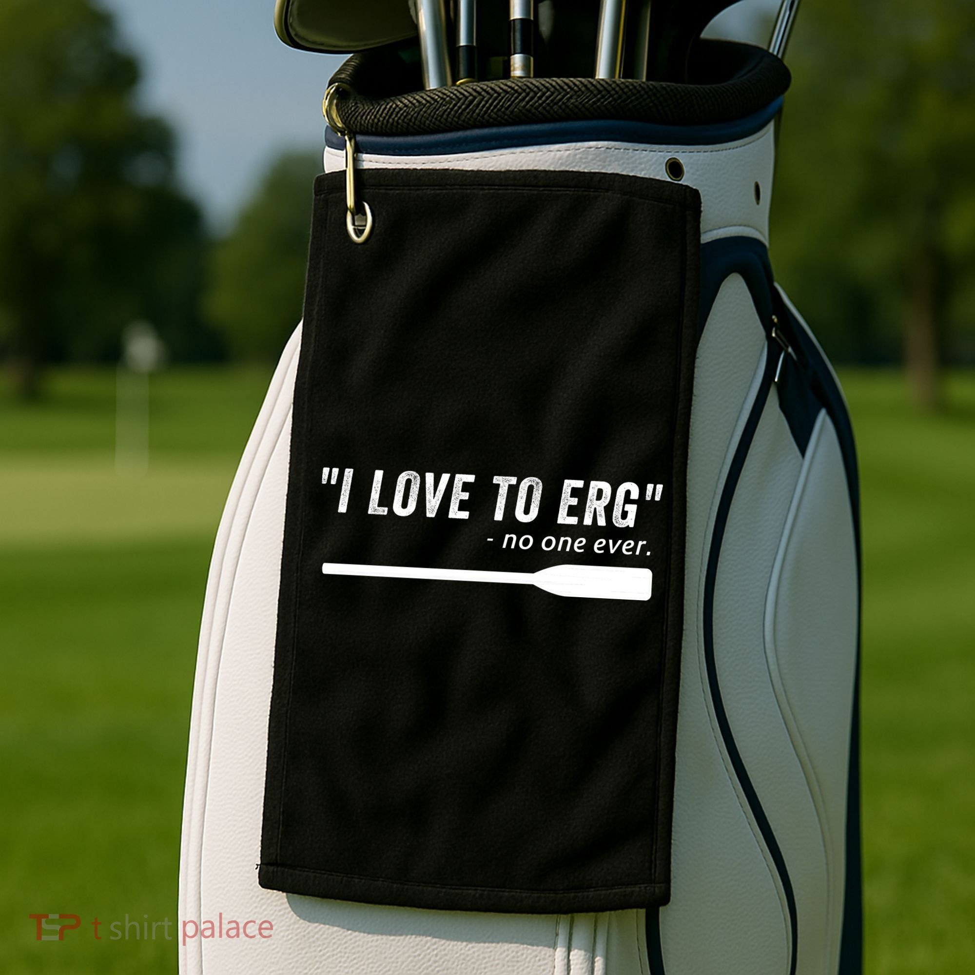 Rowing, | I Love To ERG, For Crew, Funny Rowing Golf Towel