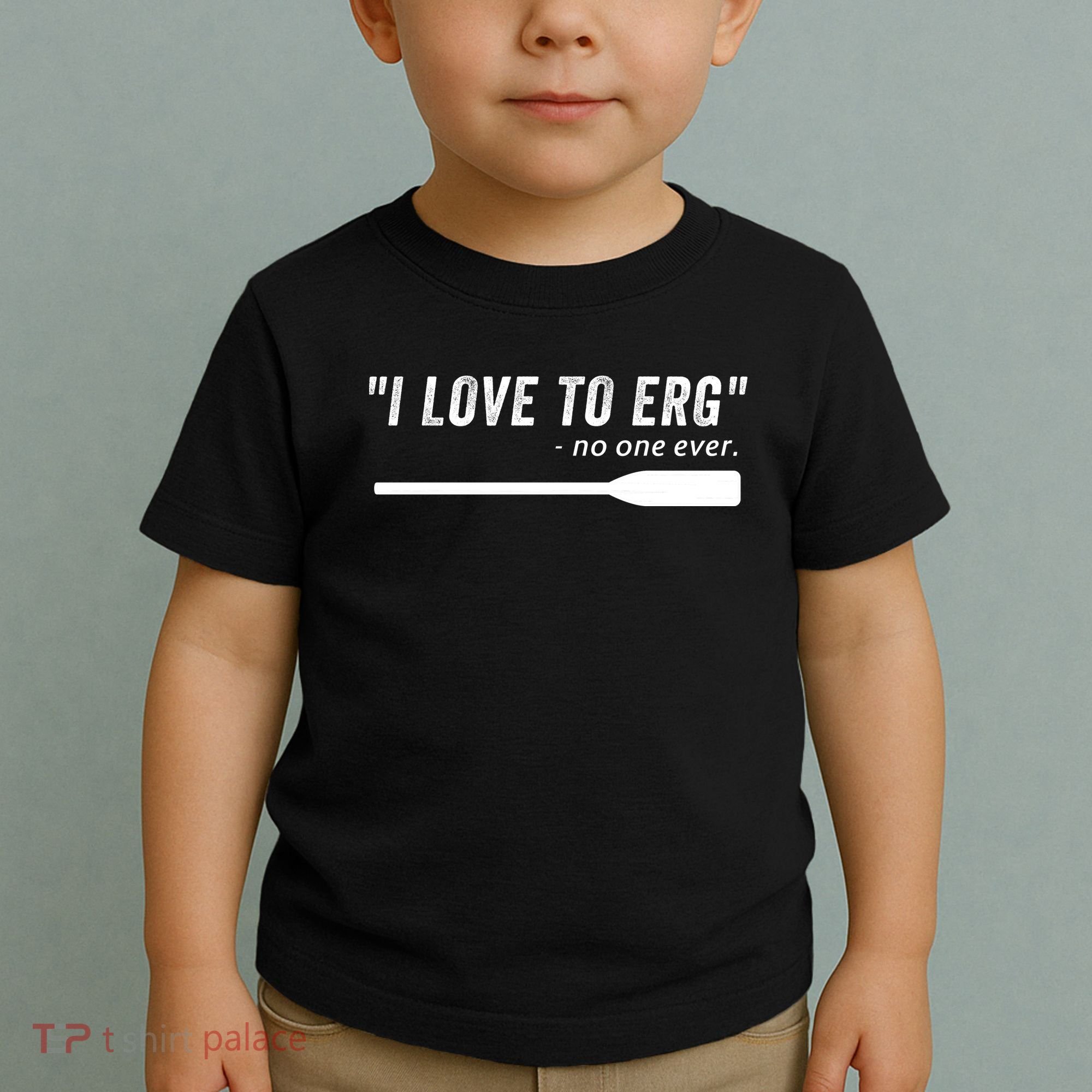 Rowing, | I Love To ERG, For Crew, Funny Rowing Toddler T-Shirt