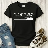 Rowing, | I Love To ERG, For Crew, Funny Rowing Women's T-Shirt thumb 3