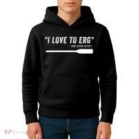 Rowing, | I Love To ERG, For Crew, Funny Rowing Kids Hoodie thumb 4