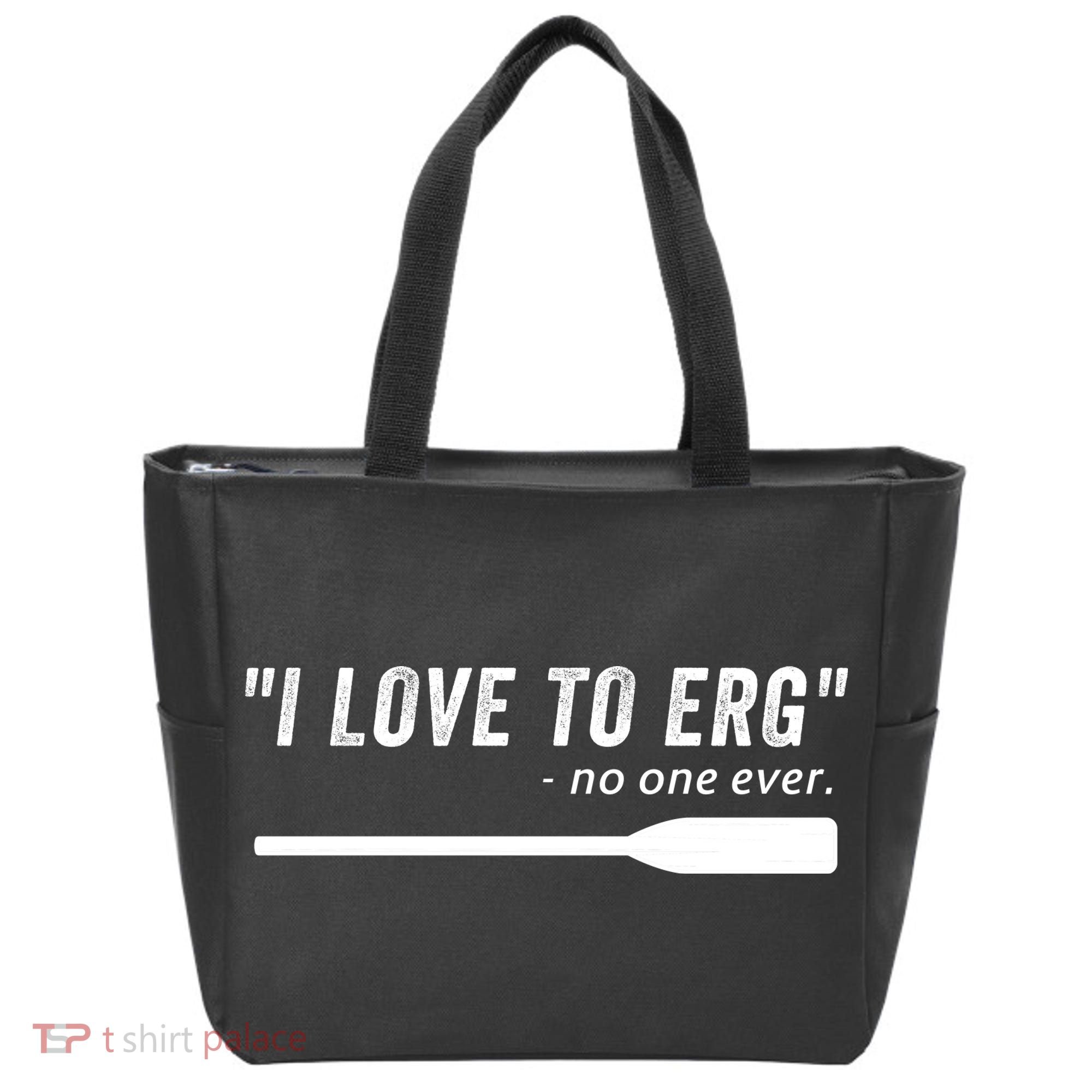 Rowing, | I Love To ERG, For Crew, Funny Rowing Tote Bag